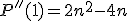 P''(1)=2n^2-4n